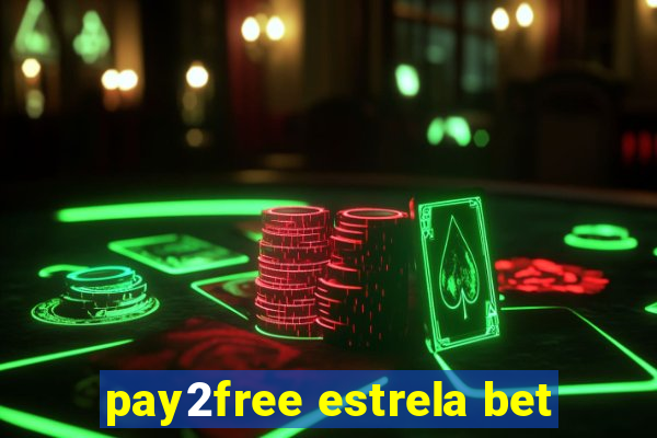 pay2free estrela bet